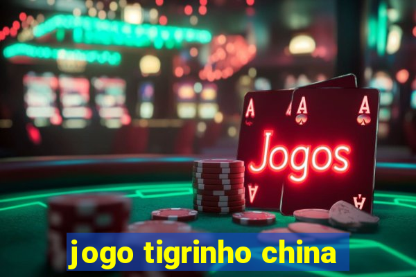 jogo tigrinho china